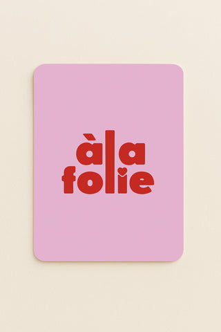 Carte "À la folie"