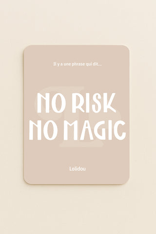 Carte "No risk no Magic"